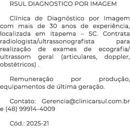 RSUL DIAGNOSTICO POR IMAGEM Cl nica de Diagn stico por Imagem com mais de 30 anos de experi ncia, localizada em Itape...