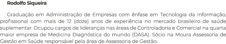 Rodolfo Siqueira Gradua o em Administra  o de Empresas com  nfase em Tecnologia da Informa  o, profissional com mais...