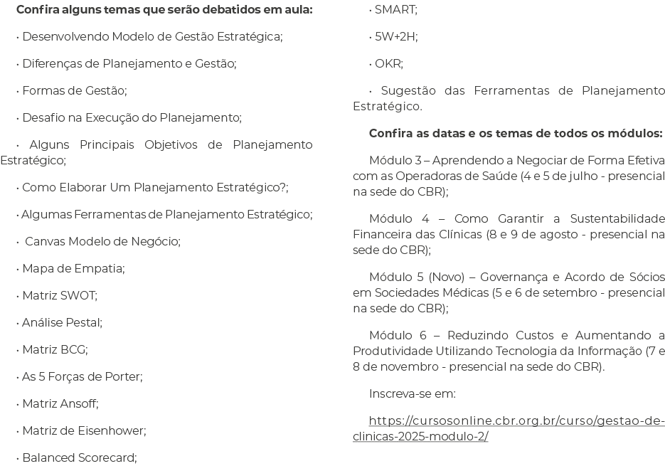 Confira alguns temas que ser o debatidos em aula: • Desenvolvendo Modelo de Gest o Estrat gica; • Diferen as de Plane...