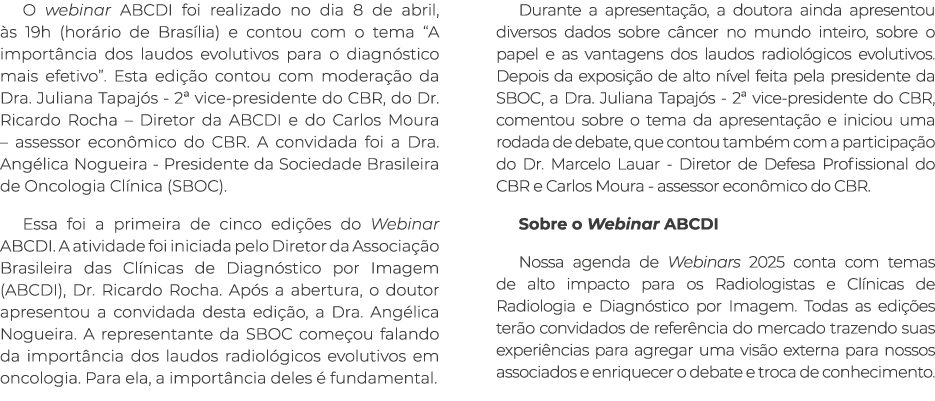 O webinar ABCDI foi realizado no dia 8 de abril, s 19h (hor rio de Bras lia) e contou com o tema “A import ncia dos ...