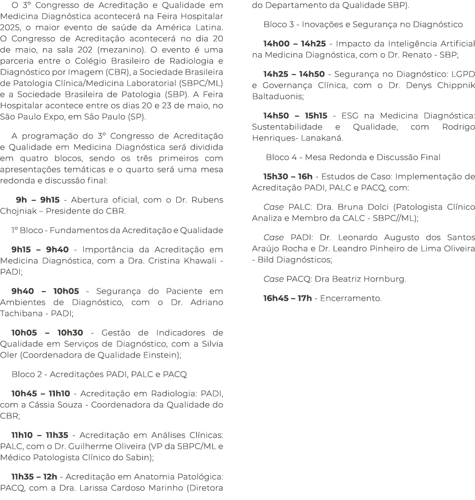 O 3º Congresso de Acredita o e Qualidade em Medicina Diagn stica acontecer  na Feira Hospitalar 2025, o maior evento...