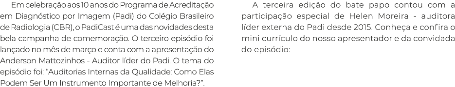 Em celebra o aos 10 anos do Programa de Acredita  o em Diagn stico por Imagem (Padi) do Col gio Brasileiro de Radiol...