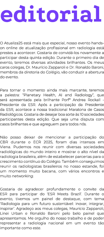 editorial O Atualiza25 est mais que especial, nosso evento hands on online de atualiza  o profissional em radiologia...