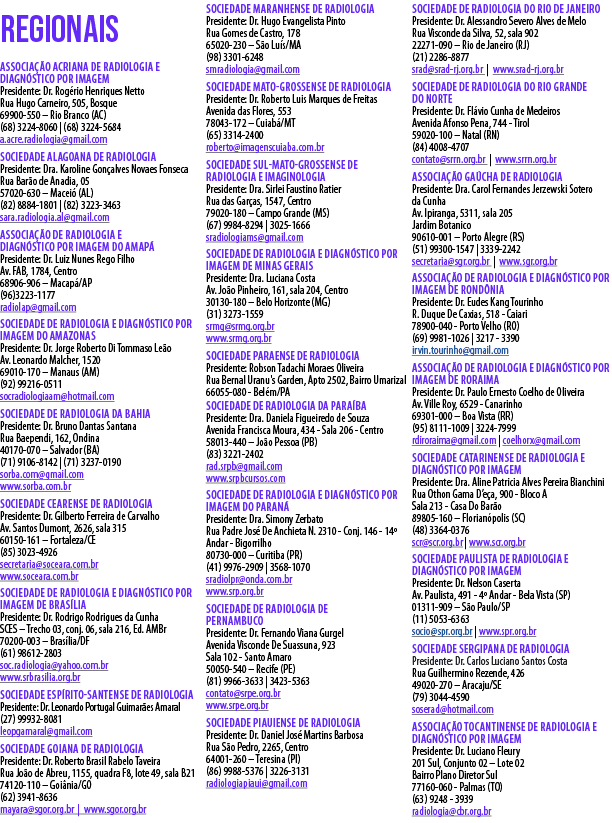 regionais Associa o Acriana de Radiologia e Diagn stico por ImAGEM Presidente: Dr. Rog rio Henriques Netto Rua Hugo ...
