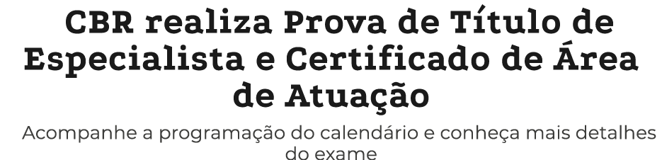 CBR realiza Prova de T tulo de Especialista e Certificado de rea de Atua  o Acompanhe a programa  o do calend rio e ...