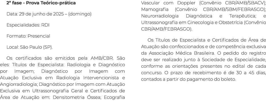 2ª fase Prova Te rico pr tica Data: 29 de junho de 2025 – (domingo) Especialidades: RDI Formato: Presencial Local: S ...