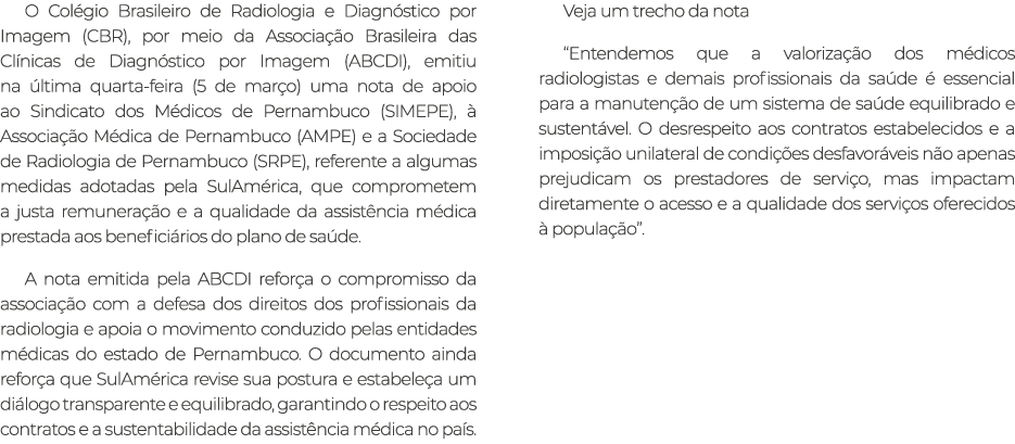 O Col gio Brasileiro de Radiologia e Diagn stico por Imagem (CBR), por meio da Associa o Brasileira das Cl nicas de ...