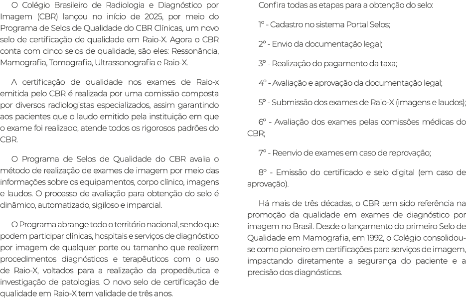 O Col gio Brasileiro de Radiologia e Diagn stico por Imagem (CBR) lan ou no in cio de 2025, por meio do Programa de S...