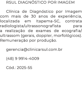 RSUL DIAGN STICO POR IMAGEM Cl nica de Diagn stico por Imagem com mais de 30 anos de experi ncia, localizada em Itape...