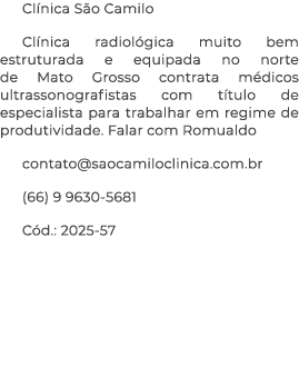 Cl nica S o Camilo Cl nica radiol gica muito bem estruturada e equipada no norte de Mato Grosso contrata m dicos ultr...