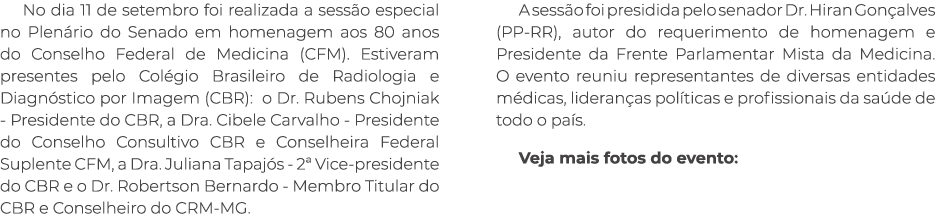 No dia 11 de setembro foi realizada a sess o especial no Plen rio do Senado em homenagem aos 80 anos do Conselho Fede...
