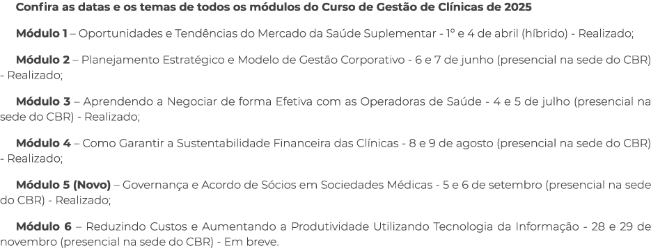 Confira as datas e os temas de todos os m dulos do Curso de Gest o de Cl nicas de 2025 M dulo 1 – Oportunidades e Ten...