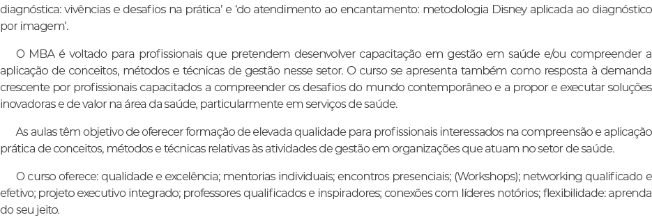 diagn stica: viv ncias e desafios na pr tica’ e ‘do atendimento ao encantamento: metodologia Disney aplicada ao diagn...