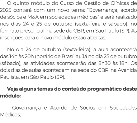 O quinto m dulo do Curso de Gest o de Cl nicas de 2025 contar com um novo tema: “Governan a, acordo de s cios e M&A ...