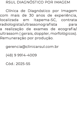 RSUL DIAGN STICO POR IMAGEM Cl nica de Diagn stico por Imagem com mais de 30 anos de experi ncia, localizada em Itape...