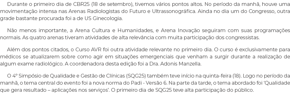 Durante o primeiro dia de CBR25 (18 de setembro), tivemos v rios pontos altos. No per odo da manh , houve uma movimen...
