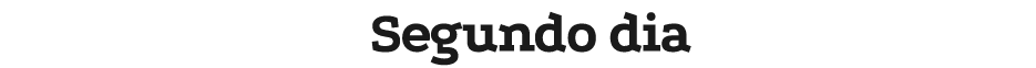 Segundo dia
