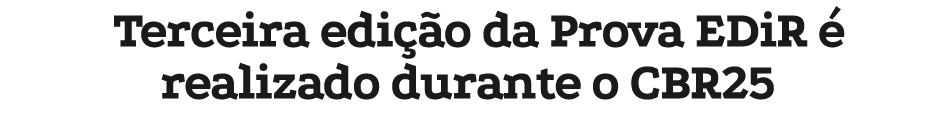Terceira edi o da Prova EDiR   realizado durante o CBR25