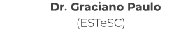 Dr. Graciano Paulo (ESTeSC)