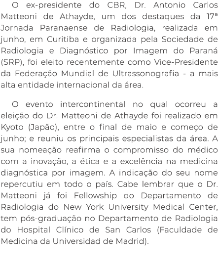 O ex presidente do CBR, Dr. Antonio Carlos Matteoni de Athayde, um dos destaques da 17ª Jornada Paranaense de Radiolo...