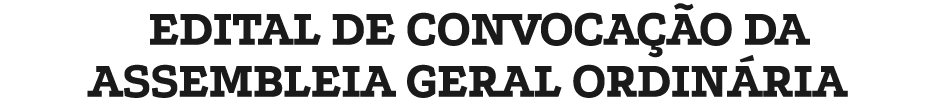 EDITAL DE CONVOCA O DA ASSEMBLEIA GERAL ORDIN RIA