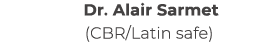 Dr. Alair Sarmet (CBR/Latin safe)