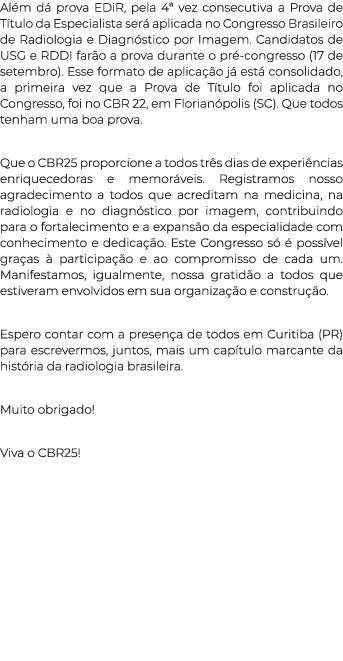 Al m d prova EDiR, pela 4ª vez consecutiva a Prova de T tulo da Especialista ser  aplicada no Congresso Brasileiro d...