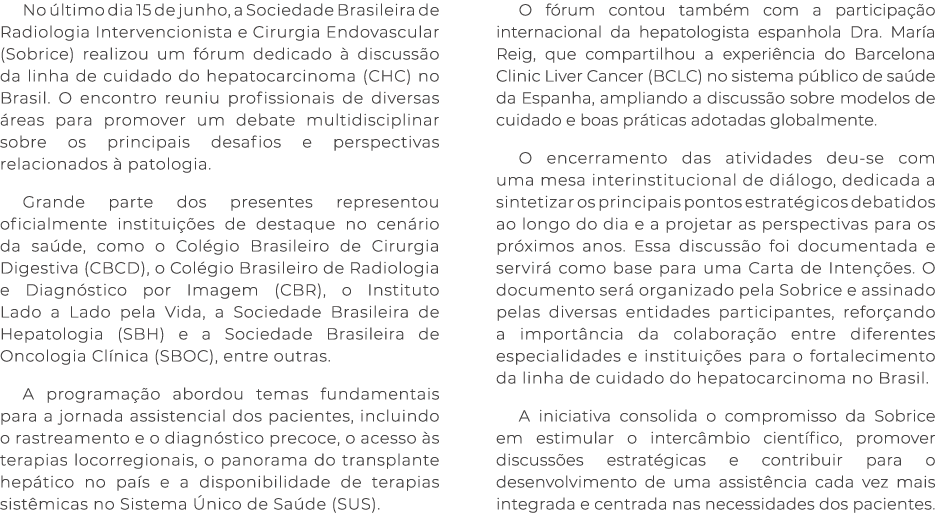 No ltimo dia 15 de junho, a Sociedade Brasileira de Radiologia Intervencionista e Cirurgia Endovascular (Sobrice) re...