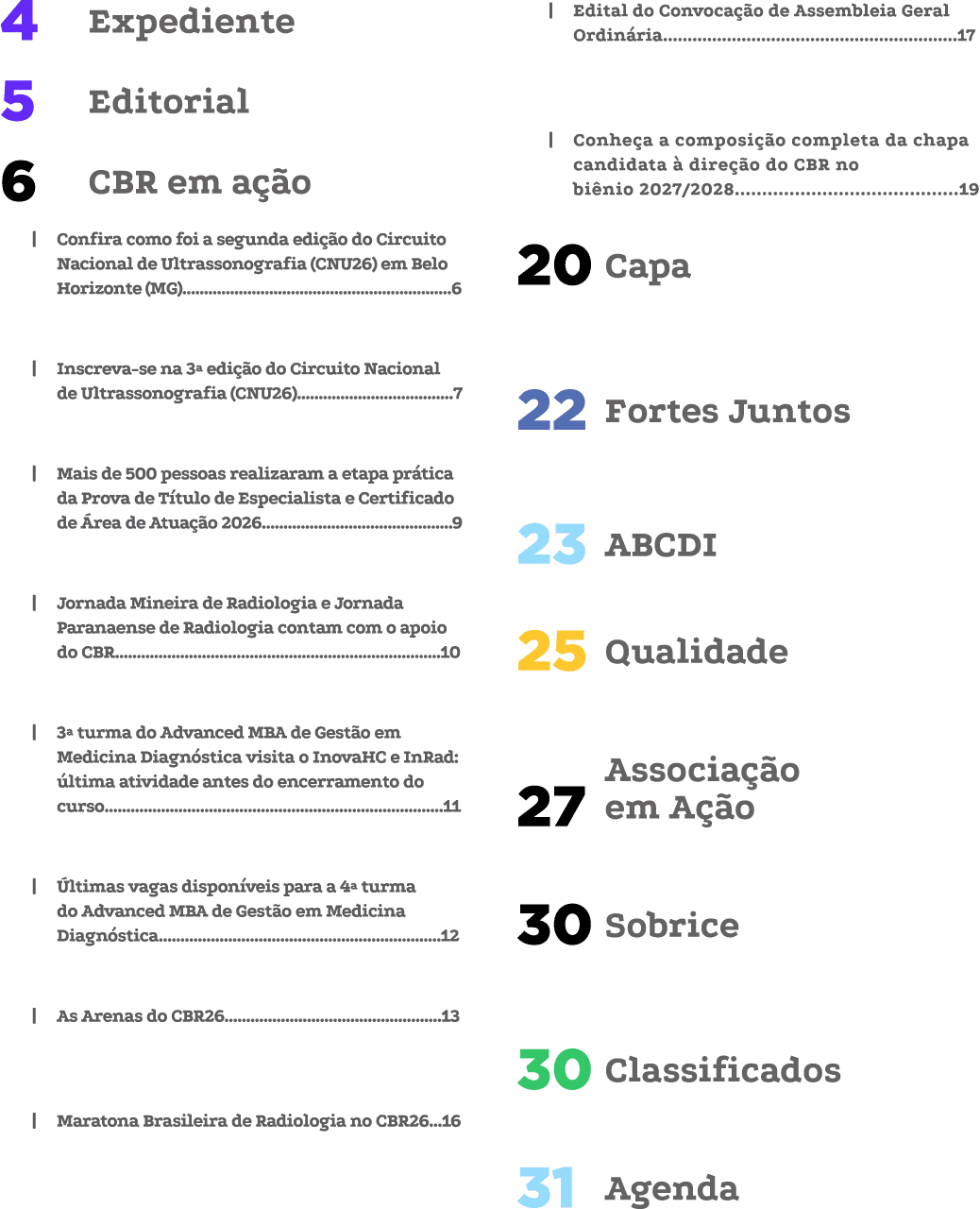 Expediente 4 Editorial 5 CBR em a o 6 | Confira como foi a segunda edi  o do Circuito Nacional de Ultrassonografia (...