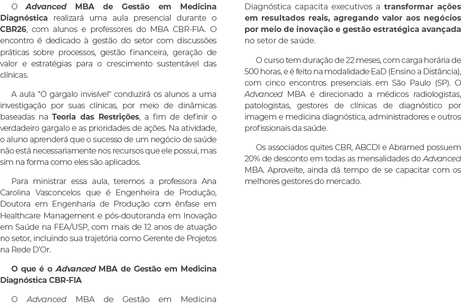 O Advanced MBA de Gest o em Medicina Diagn stica realizar uma aula presencial durante o CBR26, com alunos e professo...