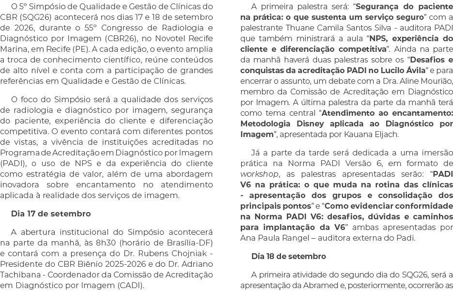 O 5º Simp sio de Qualidade e Gest o de Cl nicas do CBR (SQG26) acontecer nos dias 17 e 18 de setembro de 2026, duran...