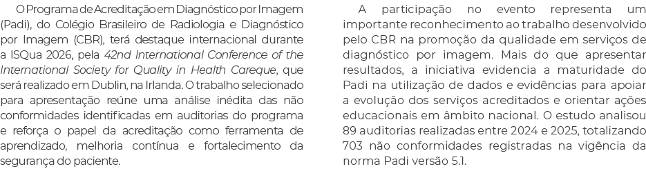 O Programa de Acredita o em Diagn stico por Imagem (Padi), do Col gio Brasileiro de Radiologia e Diagn stico por Ima...