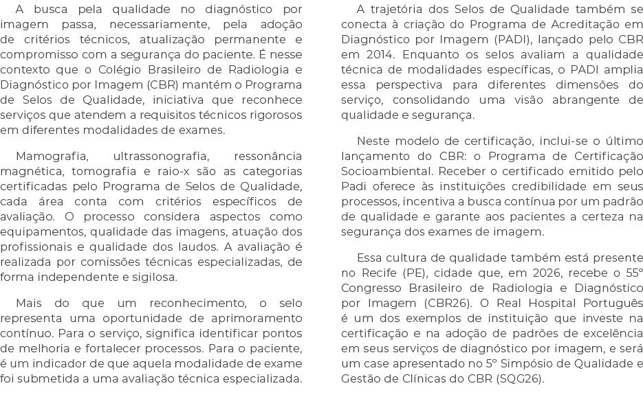 A busca pela qualidade no diagn stico por imagem passa, necessariamente, pela ado o de crit rios t cnicos, atualiza ...