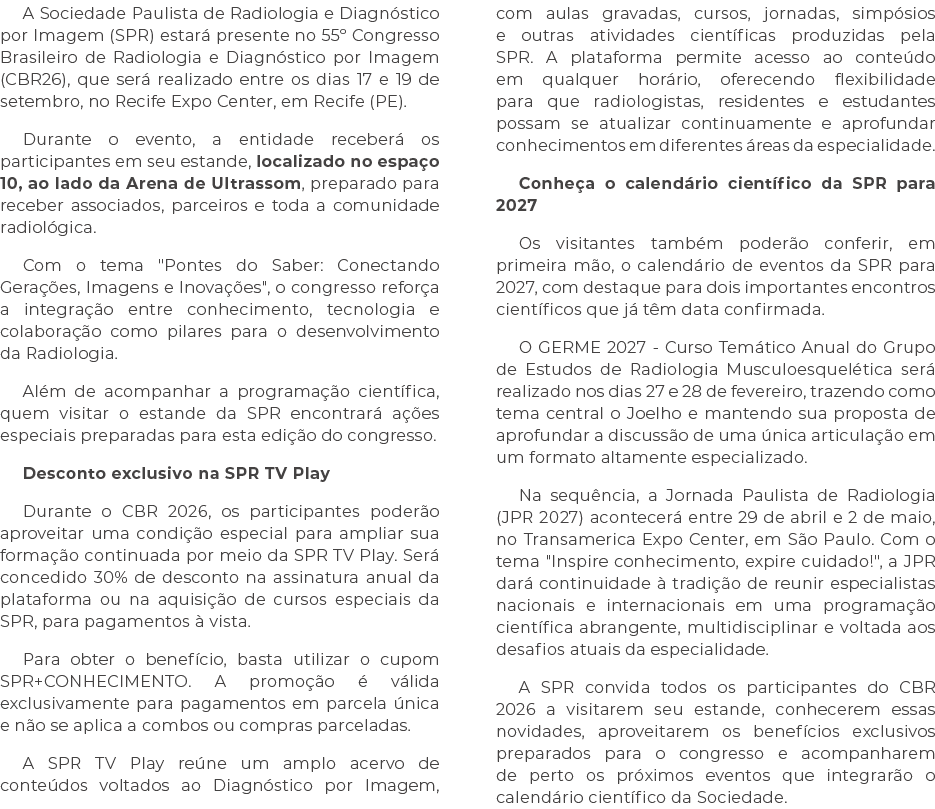 A Sociedade Paulista de Radiologia e Diagn stico por Imagem (SPR) estar presente no 55º Congresso Brasileiro de Radi...