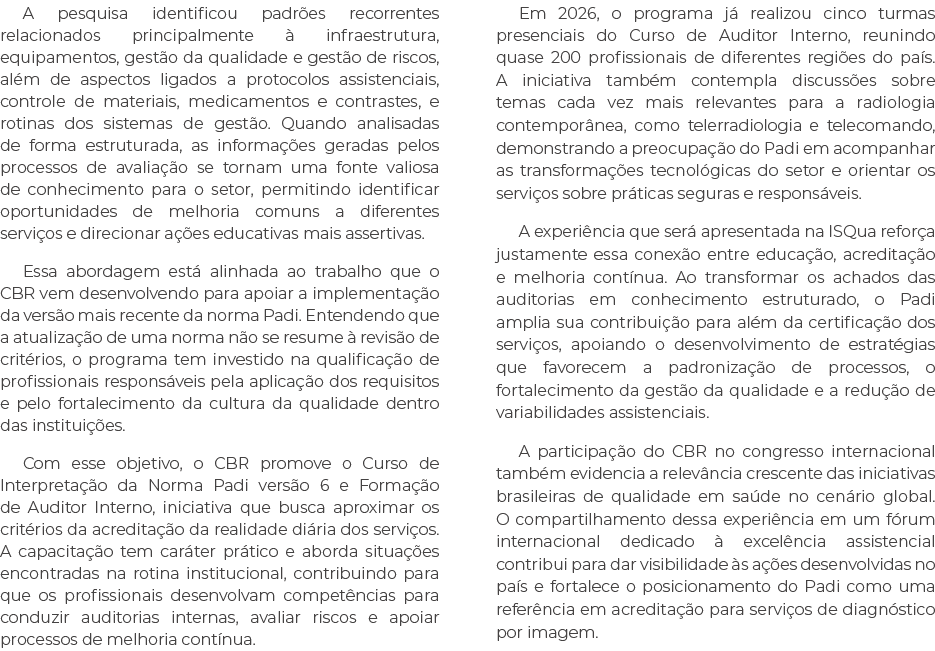 A pesquisa identificou padr es recorrentes relacionados principalmente  infraestrutura, equipamentos, gest o da qual...