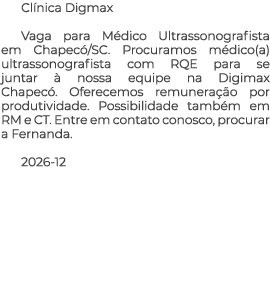 Cl nica Digmax Vaga para M dico Ultrassonografista em Chapec /SC. Procuramos m dico(a) ultrassonografista com RQE par...