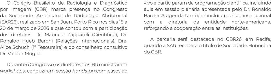 O Col gio Brasileiro de Radiologia e Diagn stico por Imagem (CBR) marca presen a no Congresso da Sociedade Americana ...