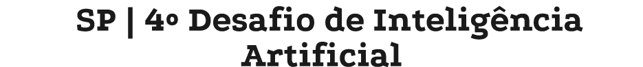 SP | 4º Desafio de Intelig ncia Artificial