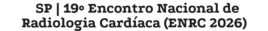 SP | 19º Encontro Nacional de Radiologia Card aca (ENRC 2026)