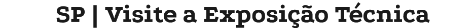 SP | Visite a Exposi o T cnica