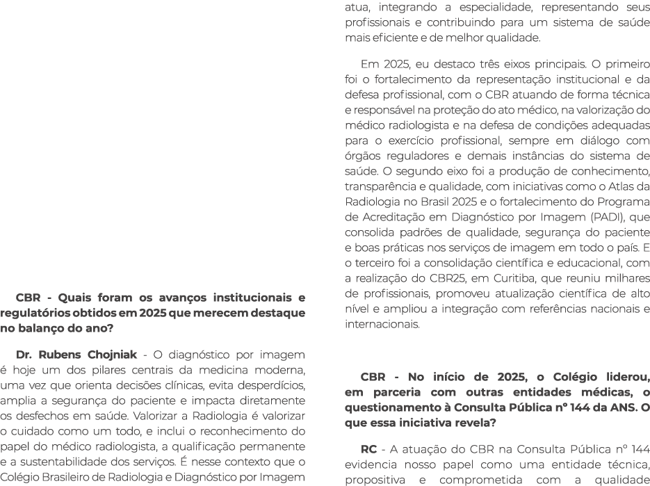  CBR Quais foram os avan os institucionais e regulat rios obtidos em 2025 que merecem destaque no balan o do ano? Dr....