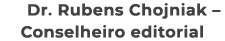 Dr. Rubens Chojniak – Conselheiro editorial 