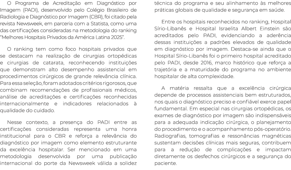 O Programa de Acredita o em Diagn stico por Imagem (PADI), desenvolvido pelo Col gio Brasileiro de Radiologia e Diag...