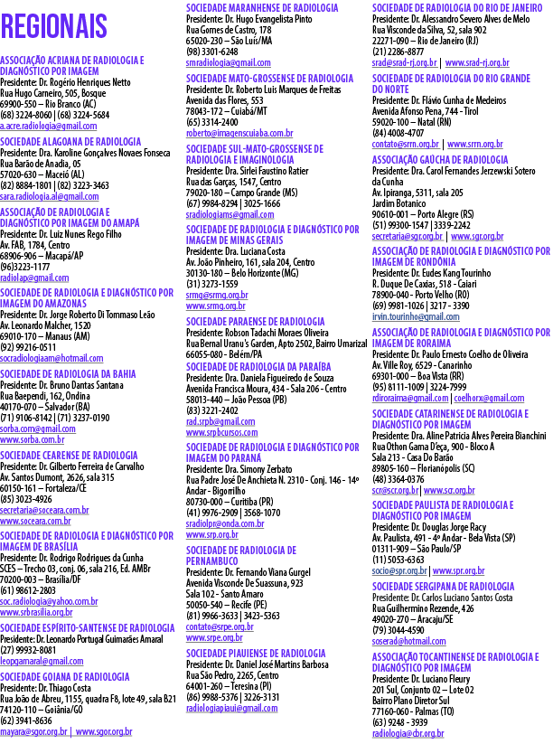 regionais Associa o Acriana de Radiologia e Diagn stico por ImAGEM Presidente: Dr. Rog rio Henriques Netto Rua Hugo ...