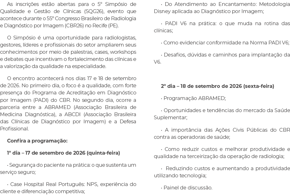 As inscri es est o abertas para o 5º Simp sio de Qualidade e Gest o de Cl nicas (SQG26), evento que acontece durante...
