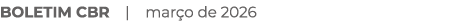 boletim CBR | mar o de 2026