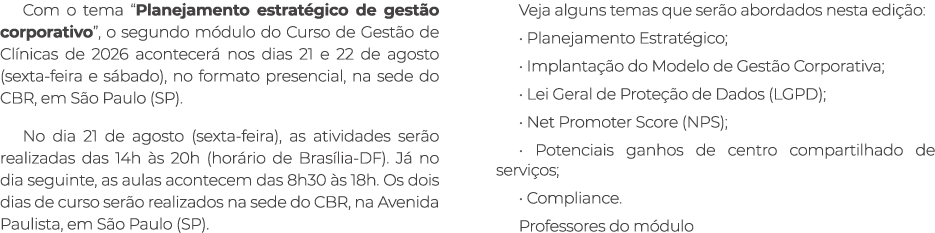 Com o tema “Planejamento estrat gico de gest o corporativo”, o segundo m dulo do Curso de Gest o de Cl nicas de 2026 ...