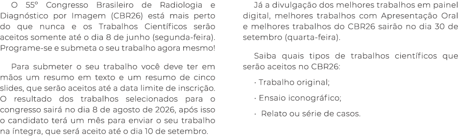 O 55º Congresso Brasileiro de Radiologia e Diagn stico por Imagem (CBR26) est mais perto do que nunca e os Trabalhos...