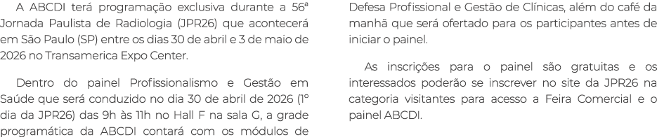 A ABCDI ter programa  o exclusiva durante a 56ª Jornada Paulista de Radiologia (JPR26) que acontecer  em S o Paulo (...