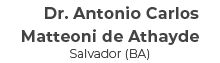 Dr. Antonio Carlos Matteoni de Athayde Salvador (BA)